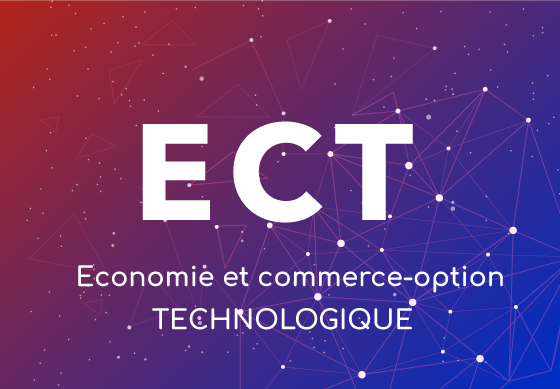 Economie et commerce option : technologique - ECT